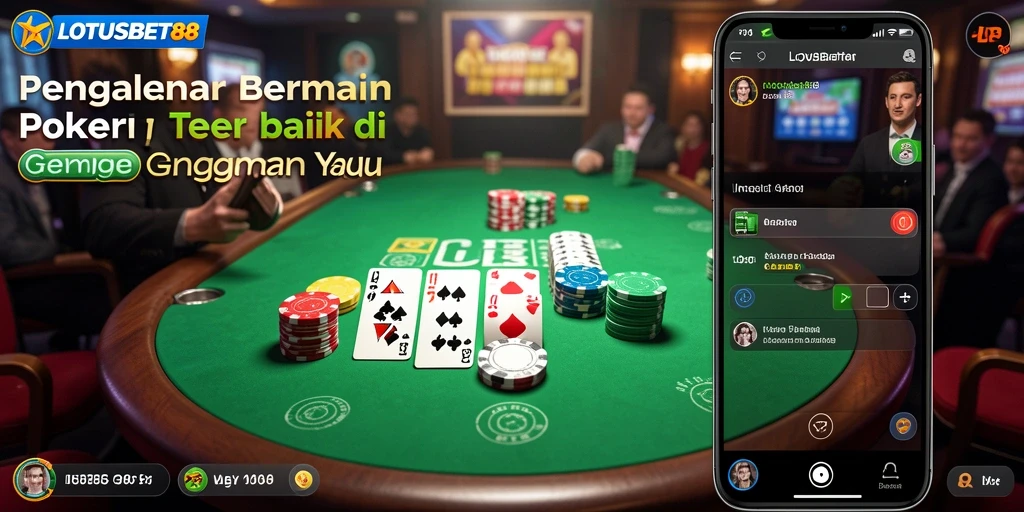 Tampilan gameplay poker yang menakjubkan di LOTUSBET88.